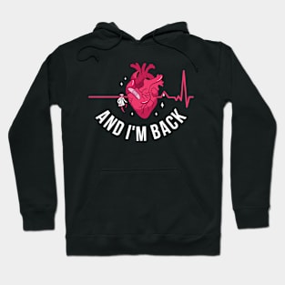 And Im Back Funny Heart Disease Awareness Gift Hoodie